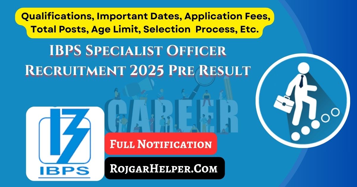 IBPS Specialist Officer Recruitment 2025 Prelims Result
